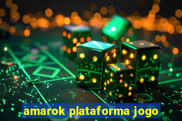 amarok plataforma jogo